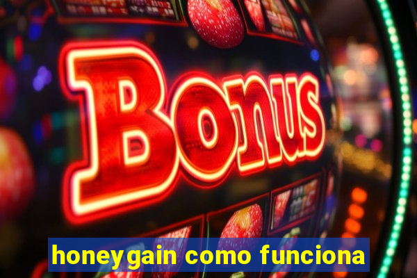 honeygain como funciona